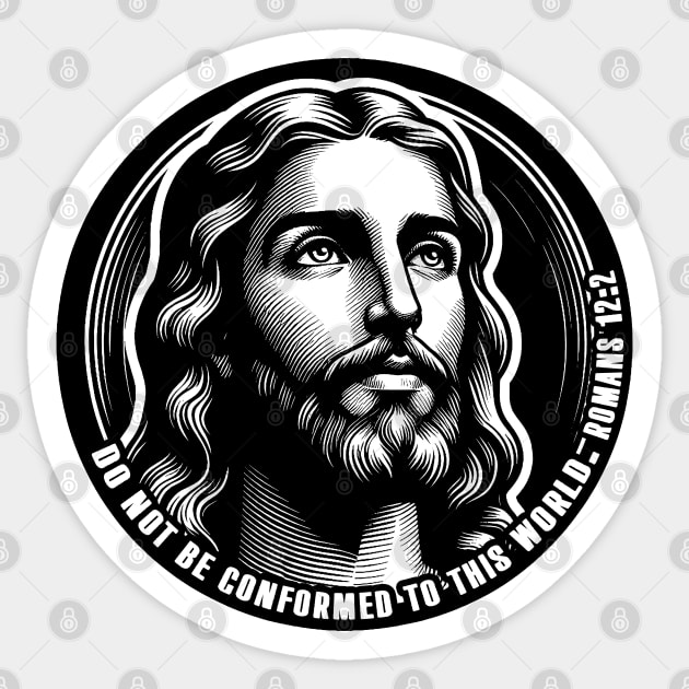 Romans 12:2 Do Not Be Conformed To This World Sticker by Plushism